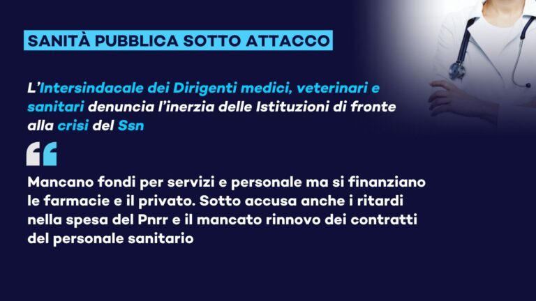 INTERSINDACALE DEI DIRIGENTI MEDICI, VETERINARI E SANITARI: il SSN è nel vuoto assoluto