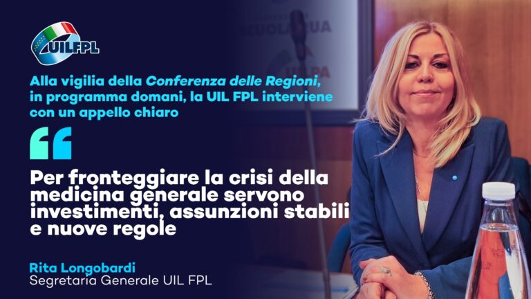 Medicina generale. Longobardi (UIL FPL): servono investimenti, assunzioni stabili e nuove regole